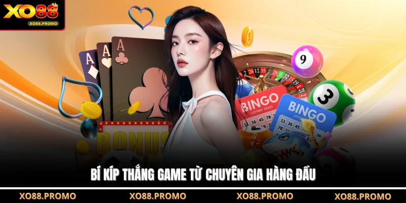 Bí kíp thắng game từ chuyên gia hàng đầu