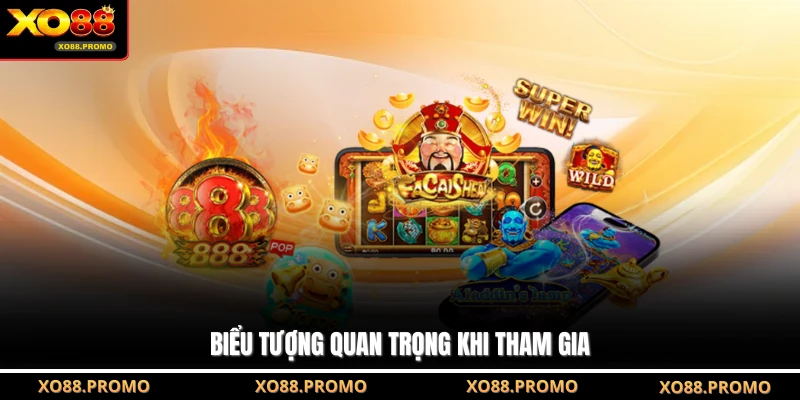 Biểu tượng quan trọng khi tham gia