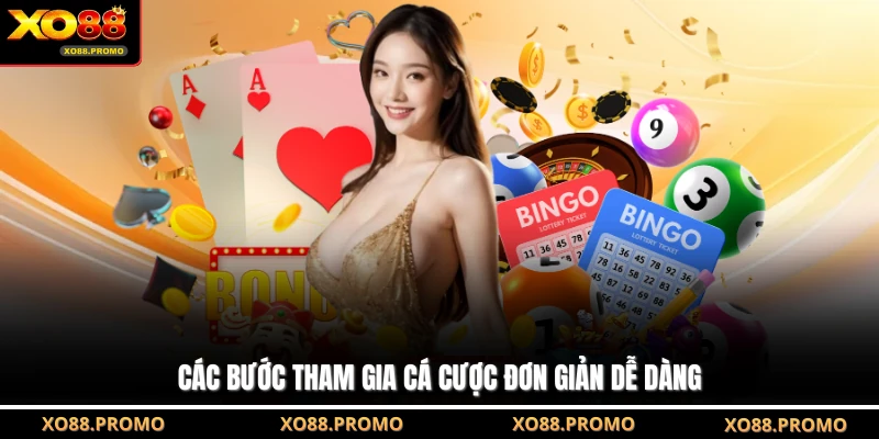 Các bước tham gia cá cược đơn giản dễ dàng