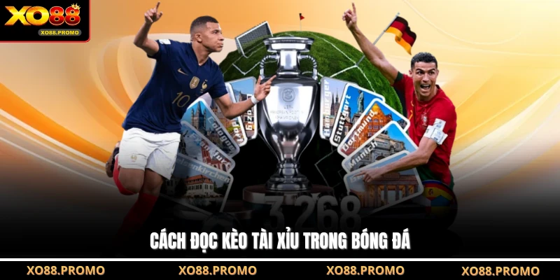 Cách đọc kèo tài xỉu trong bóng đá