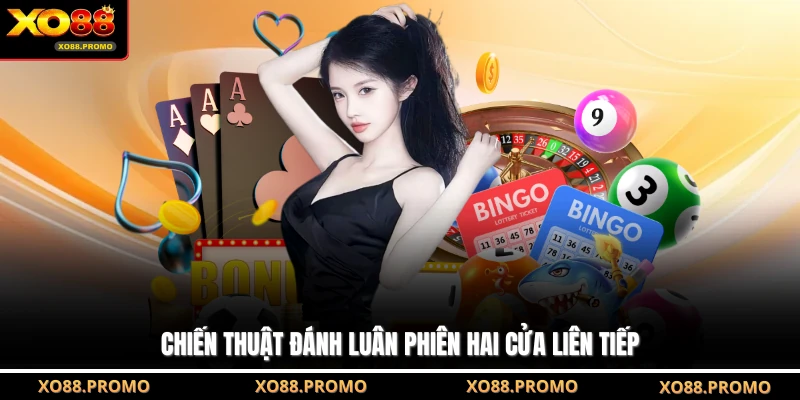 Chiến thuật đánh luân phiên hai cửa liên tiếp
