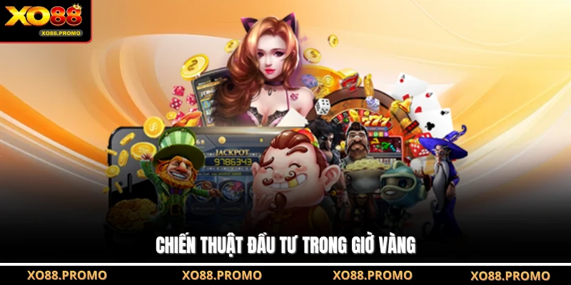 Chiến thuật đầu tư trong giờ vàng