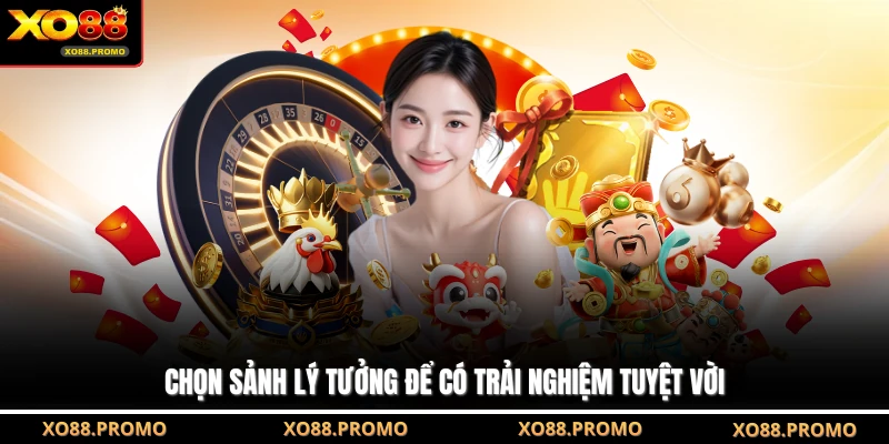 Chọn sảnh lý tưởng để có trải nghiệm tuyệt vời