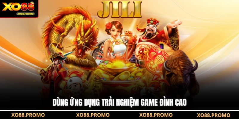 Dùng ứng dụng trải nghiệm game đỉnh cao