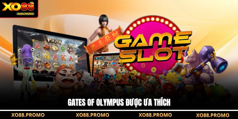 Gates of Olympus được ưa thích