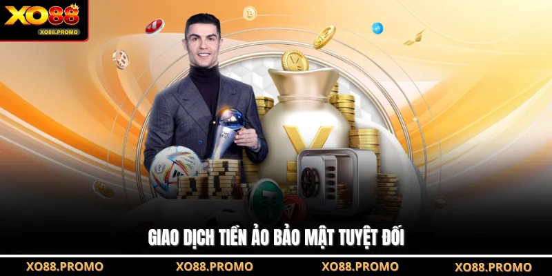 Giao dịch tiền ảo bảo mật tuyệt đối