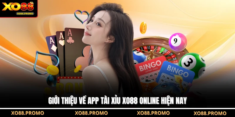 Giới thiệu về app Tài Xỉu XO88 Online hiện nay