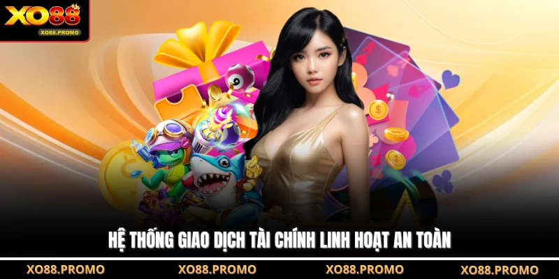 Hệ thống giao dịch tài chính linh hoạt an toàn