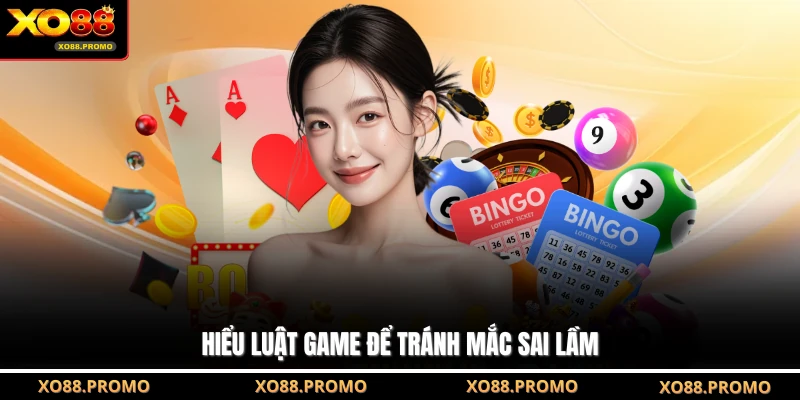 Hiểu luật game để tránh mắc sai lầm