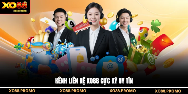 Kênh liên hệ XO88 cực kỳ uy tín