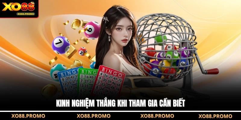 Kinh nghiệm thắng khi tham gia cần biết