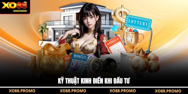 Kỹ thuật kinh điển khi đầu tư