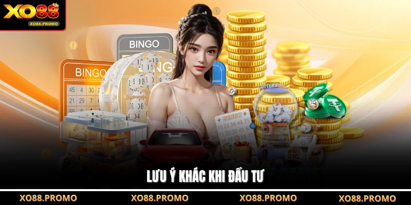 Lưu ý khác khi đầu tư