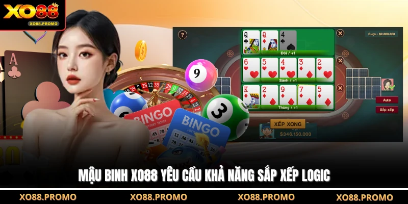 Mậu binh XO88 yêu cầu khả năng sắp xếp logic