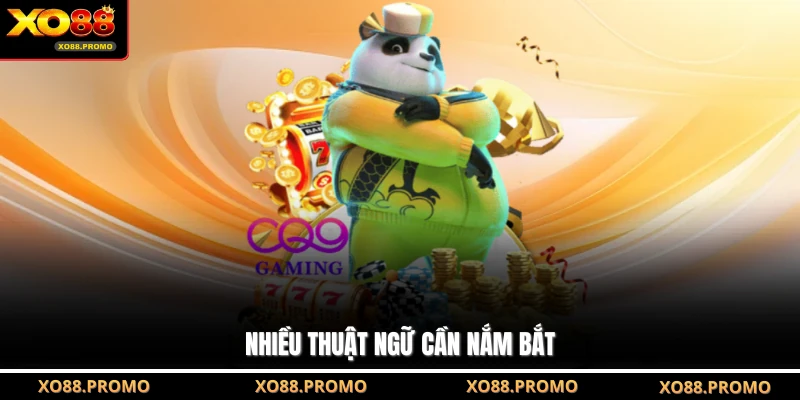 Nhiều thuật ngữ cần nắm bắt