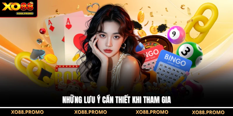 Những lưu ý cần thiết khi tham gia