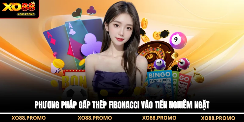 Phương pháp gấp thếp Fibonacci vào tiền nghiêm ngặt