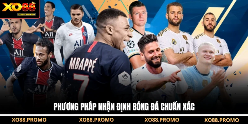 Phương pháp nhận định bóng đá chuẩn xác