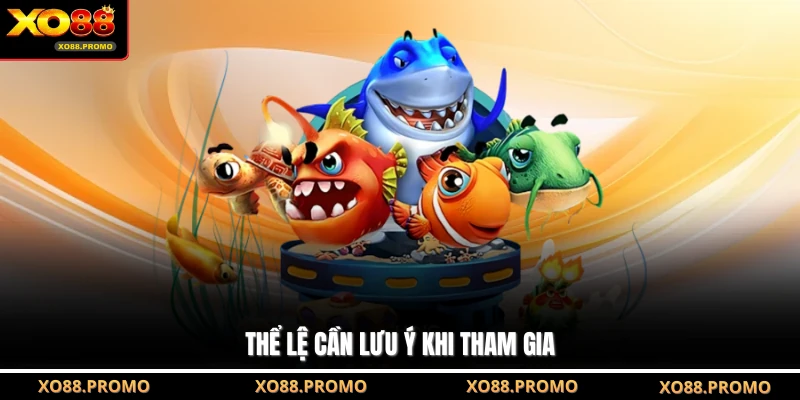 Thể lệ cần lưu ý khi tham gia