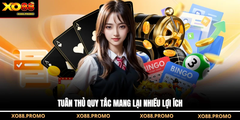 Tuân thủ quy tắc mang lại nhiều lợi ích